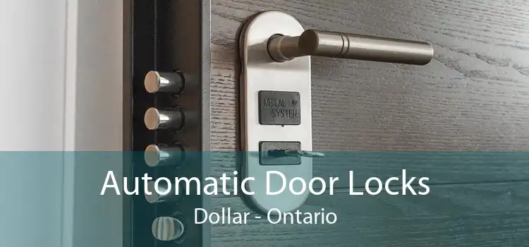 Automatic Door Locks Dollar - Ontario