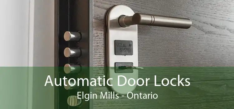 Automatic Door Locks Elgin Mills - Ontario