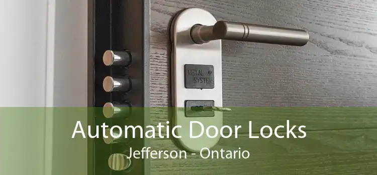 Automatic Door Locks Jefferson - Ontario
