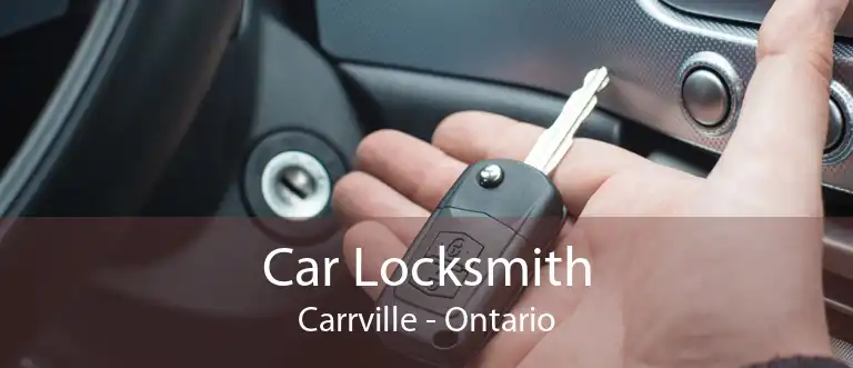 Car Locksmith Carrville - Ontario