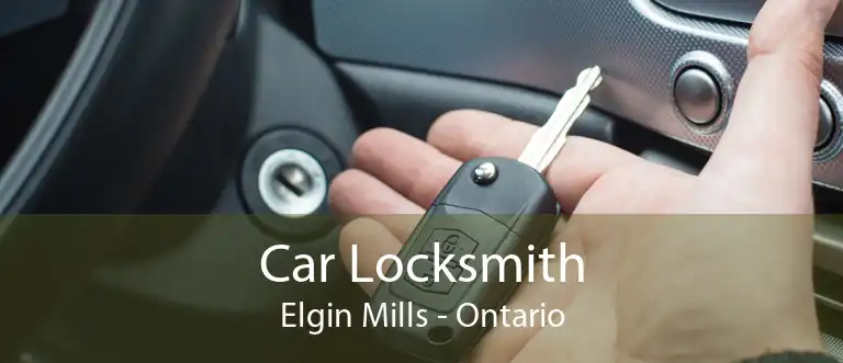 Car Locksmith Elgin Mills - Ontario
