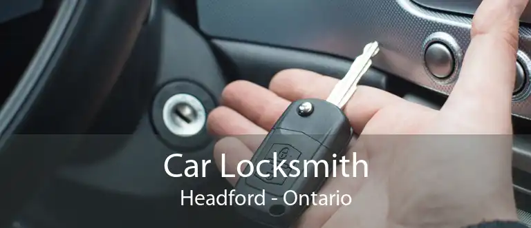 Car Locksmith Headford - Ontario