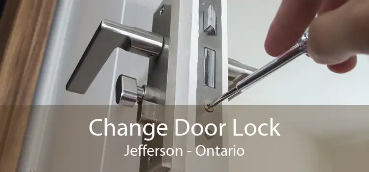 Change Door Lock Jefferson - Ontario