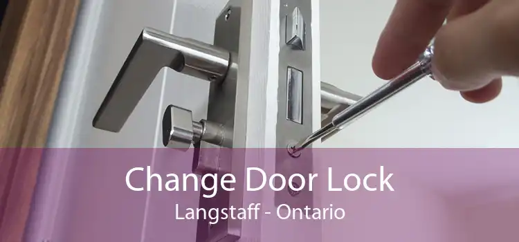 Change Door Lock Langstaff - Ontario
