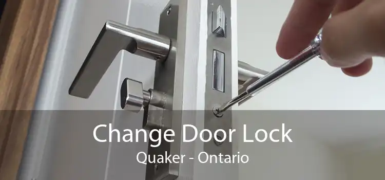 Change Door Lock Quaker - Ontario