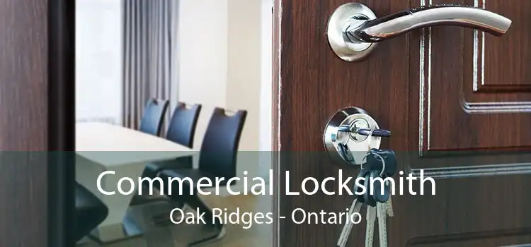 Commercial Locksmith Oak Ridges - Ontario
