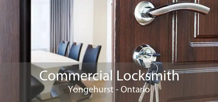Commercial Locksmith Yongehurst - Ontario
