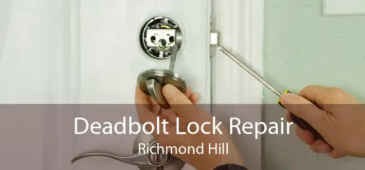 Deadbolt Lock Repair Richmond Hill