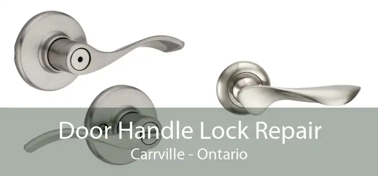Door Handle Lock Repair Carrville - Ontario
