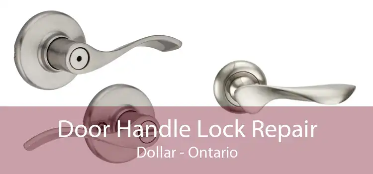 Door Handle Lock Repair Dollar - Ontario