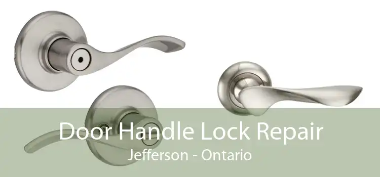 Door Handle Lock Repair Jefferson - Ontario