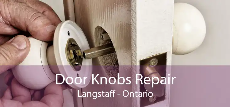 Door Knobs Repair Langstaff - Ontario