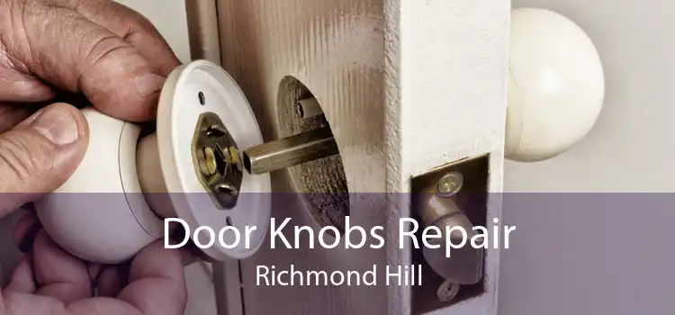 Door Knobs Repair Richmond Hill