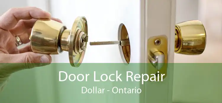 Door Lock Repair Dollar - Ontario