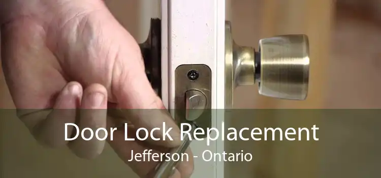 Door Lock Replacement Jefferson - Ontario