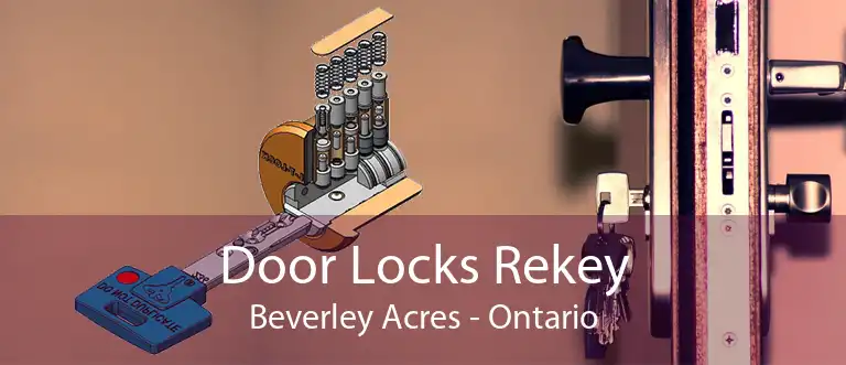 Door Locks Rekey Beverley Acres - Ontario