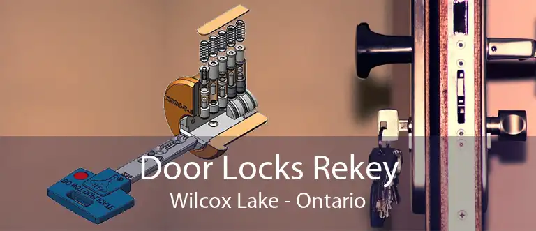 Door Locks Rekey Wilcox Lake - Ontario