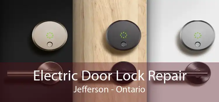 Electric Door Lock Repair Jefferson - Ontario