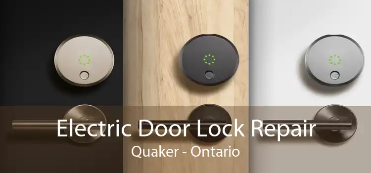 Electric Door Lock Repair Quaker - Ontario