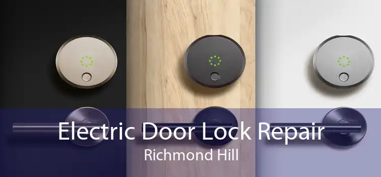 Electric Door Lock Repair Richmond Hill