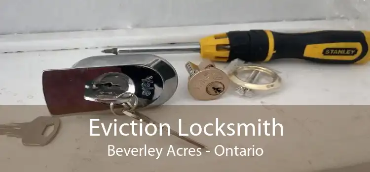 Eviction Locksmith Beverley Acres - Ontario