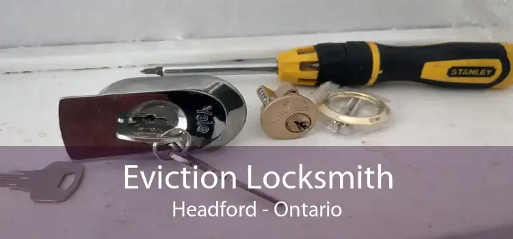 Eviction Locksmith Headford - Ontario