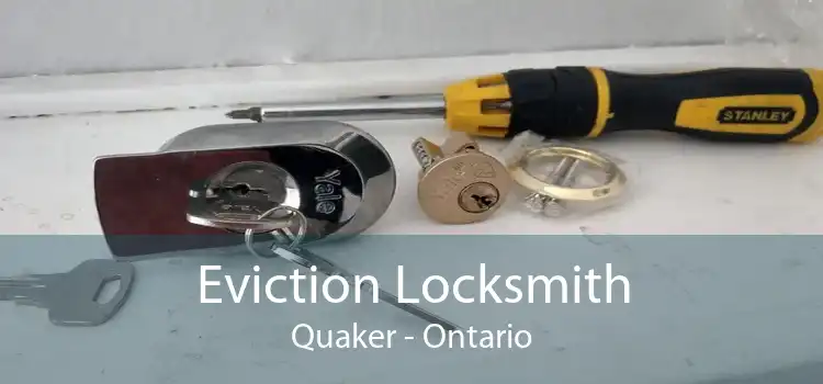 Eviction Locksmith Quaker - Ontario