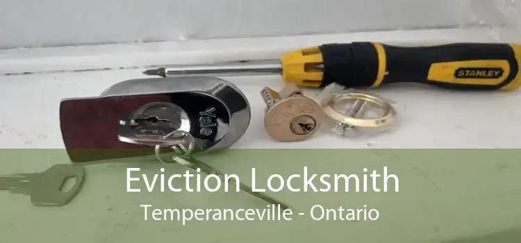 Eviction Locksmith Temperanceville - Ontario