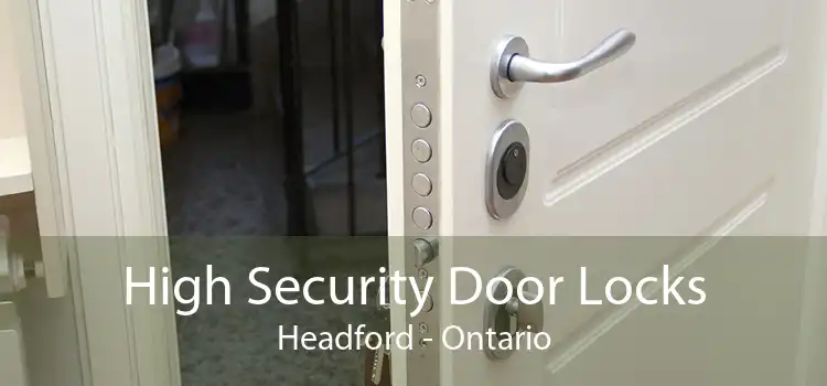 High Security Door Locks Headford - Ontario