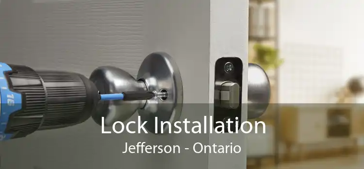 Lock Installation Jefferson - Ontario
