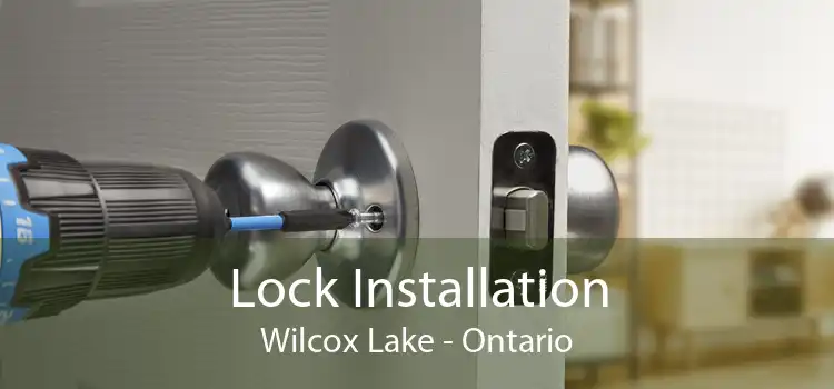 Lock Installation Wilcox Lake - Ontario