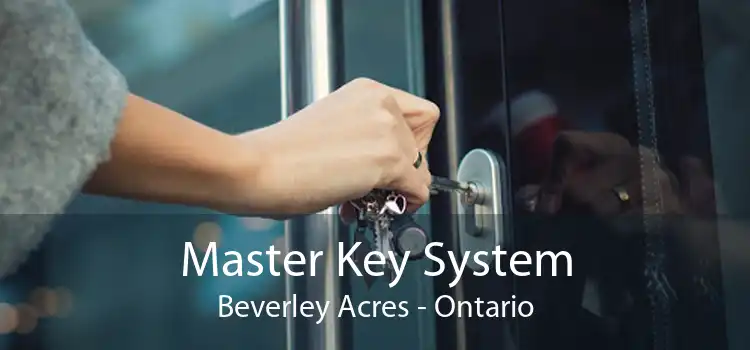 Master Key System Beverley Acres - Ontario