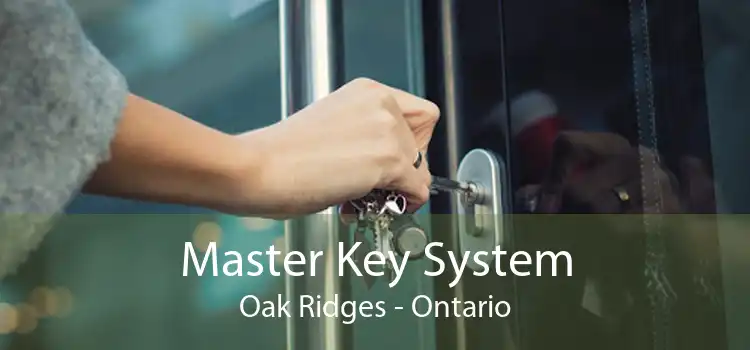 Master Key System Oak Ridges - Ontario