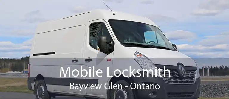 Mobile Locksmith Bayview Glen - Ontario