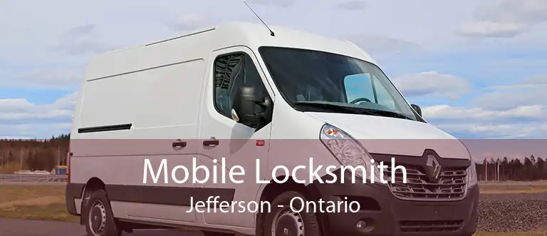 Mobile Locksmith Jefferson - Ontario