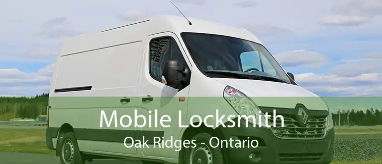 Mobile Locksmith Oak Ridges - Ontario