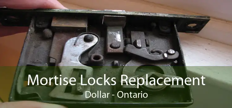 Mortise Locks Replacement Dollar - Ontario