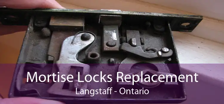 Mortise Locks Replacement Langstaff - Ontario
