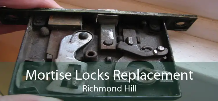 Mortise Locks Replacement Richmond Hill