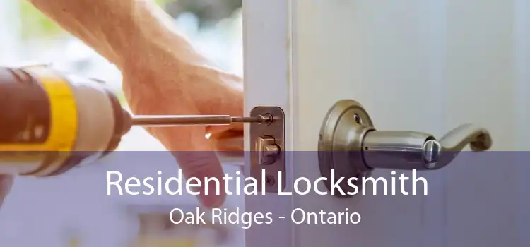 Residential Locksmith Oak Ridges - Ontario