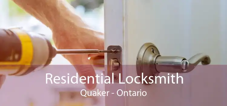 Residential Locksmith Quaker - Ontario