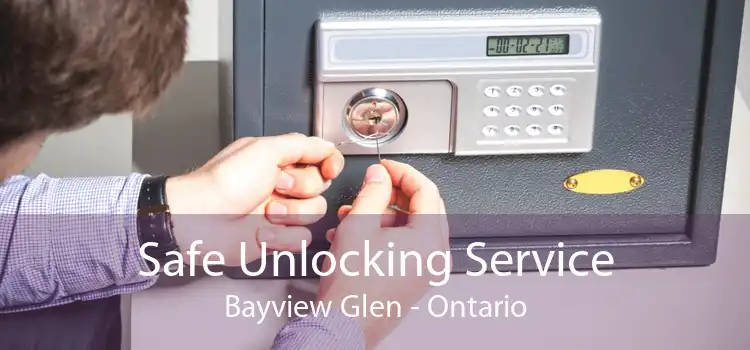 Safe Unlocking Service Bayview Glen - Ontario
