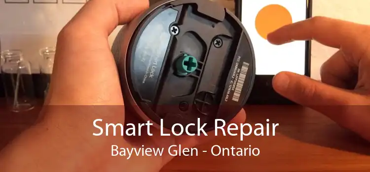 Smart Lock Repair Bayview Glen - Ontario
