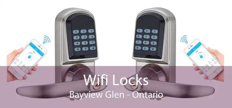 Wifi Locks Bayview Glen - Ontario