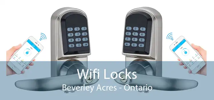 Wifi Locks Beverley Acres - Ontario